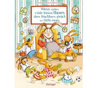 Wenn sieben wilde kleine Hasen dem Nachbarn gleich zu Hilfe rasen: Das erste Bilderbuch über die süße Hasen-Bande für Kinder ab 3 Jahren