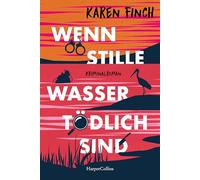 Wenn stille Wasser tödlich sind: Kriminalroman | Britischer Cosy Crime voll Humor und Lokalkolorit | Für Fans von Pierre Martin und Gisa Pauly | Wunderbare Mischung aus Spannung, Witz und Charme