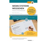 Wenn Systeme wegsehen - Praxis-Workbook: Praxis-Workbook für Fachkräfte im Jugendamt, Beratung und Familiengericht - Sicher handeln bei Kindeswohlgefährdung und hochstrittigen Trennungssituationen