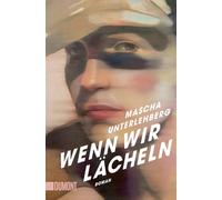 Wenn wir lächeln: Roman | 'Dieser Roman beschleunigt den Puls und lässt den Atem stocken.' Ruth-Maria Thomas