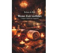 Wenn Zeit verführt: Verlangen in Sphären der Vergangenheit