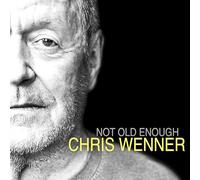 Wenner, Chris - Not Old Enough [Import]
