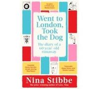 Went to London, Took the Dog: The Diary of a 60-Year-Old Runaway
