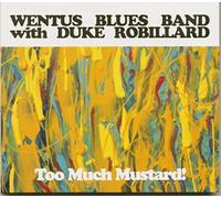 Wentus Blues Band - Too Much Mustard [Import]