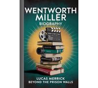 Wentworth Miller biography: Beyond the Prison Walls