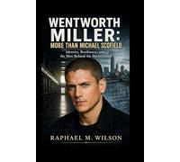 Wentworth Miller: More Than Michael Scofield: Identity, Resilience, and the Man Behind the Mastermind