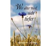 Wer Älter Wird, Sieht Tiefer. Großdruck