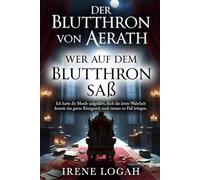 Wer auf dem Blutthron saß: Ich hatte die Morde aufgeklärt, doch die letzte Wahrheit konnte das ganze Königreich noch immer zu Fall bringen.