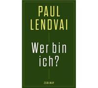 Wer bin ich? | Paul Lendvai Paul LendvaiPaul Lendvai (Auteur)