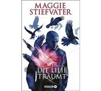 Wer die Lilie träumt | Maggie Stiefvater Maggie Stiefvater (Auteur)