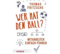 Wer hat den Ball? | Thomas Fritzsche Thomas Fritzsche (Auteur)
