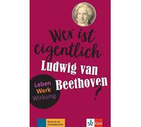 Collectif – Wer ist eigentlich Ludwig van Beethoven? – Méthode de langue – Broché