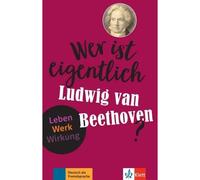 Collectif – Wer ist eigentlich Ludwig van Beethoven? – Méthode de langue – Broché