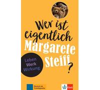 Collectif – Wer ist eigentlich Margarete Steiff – Méthode de langue – Broché