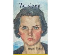 Wer sie war - Ein Leben in 30 Kapiteln