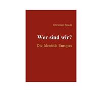 Wer Sind Wir? Die Identität Europas
