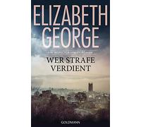 Wer Strafe verdient: Ein Inspector-Lynley-Roman 20