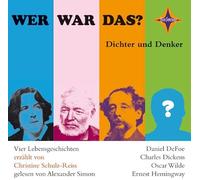 Wer war das? Dichter und Denker 2: Vier Lebensgeschichten: Daniel Defoe, Charles Dickens, Oscar Wilde, Ernest Hemingway. Sprecher: Nicki von Tempelhoff. 1 CD, Jewelcase, ca. 70 Min
