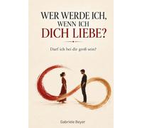 Wer werde ich, wenn ich dich liebe?: Darf ich bei Dir groß sein?