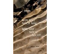 Wer will noch mal wer hat noch nicht: Gedichte