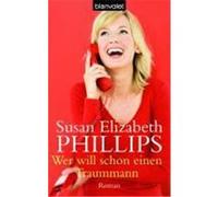 Wer will schon einen Traummann Phillips, Susan Elizabeth (Auteur)