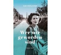 Wer wir geworden sind Roman - Gabi Kreslehner - Picus Verlag - ebook (ePub) - Livre