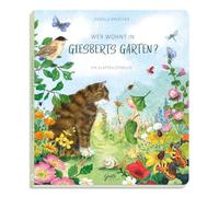 Wer wohnt in Giesberts Garten? Klapp-Bilderbuch mit Giesbert, Klappenbuch, 16 Seiten, 34 Klappen | Für Kinder ab 2 Jahren
