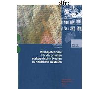Werbepotenziale Für Die Privaten Elektronischen Medien In Nordrhein-Westfalen