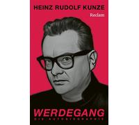 Werdegang. Die Autobiographie Die vielgelobte Autobiographie eines der sprachgewaltigsten deutschsprachigen Rock- und Pop-Künstlers - Heinz Rudolf Kunze - Reclam Verlag - ebook (ePub) - Livre