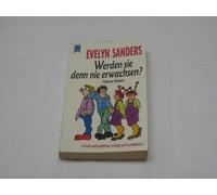 Werden sie denn nie erwachsen