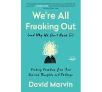 We're All Freaking Out (And Why We Don't Need To)
