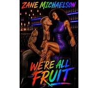 We're All Fruit - Zane Michaelson - ZANE MICHAELSON - ebook (ePub) - Livre