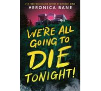 We're All Going to Die Tonight!
