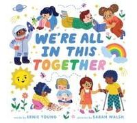We're All In This Together (A Little Bee Books Board Book For Toddlers)