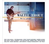 We're All In This Together by Walter Trout [Audio CD] NEUF