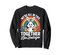 We're All in This Together Funny Bunny Rainbow Sweatshirt