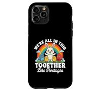 We're All in This Together Like Hostages Sarcastic Humour Coque pour iPhone 11 Pro