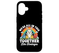 We're All in This Together Like Hostages Sarcastic Humour Coque pour iPhone 16
