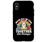 We're All in This Together Like Hostages Sarcastic Humour Coque pour iPhone X/XS