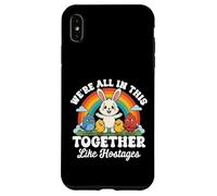 We're All in This Together Like Hostages Sarcastic Humour Coque pour iPhone XS Max