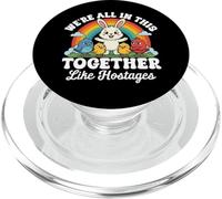 We're All in This Together Like Hostages Sarcastic Humour PopSockets PopGrip pour MagSafe
