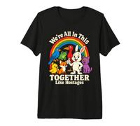 We're All in This Together Like Hostages Sarcastic Humour T-Shirt Haut de Gamme