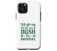 We're All Irish Till Monday Coque pour iPhone 11 Pro