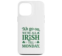 We're All Irish Till Monday Coque pour iPhone 13 Pro Max