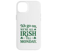 We're All Irish Till Monday Coque pour iPhone 14 Plus