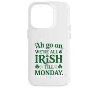 We're All Irish Till Monday Coque pour iPhone 14 Pro