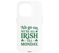 We're All Irish Till Monday Coque pour iPhone 15 Pro