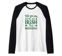 We're All Irish Till Monday Manche Raglan