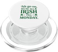 We're All Irish Till Monday PopSockets PopGrip pour MagSafe