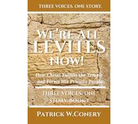 We're All Levites Now!: How Christ Fulfills the Temple and Forms His Priestly People